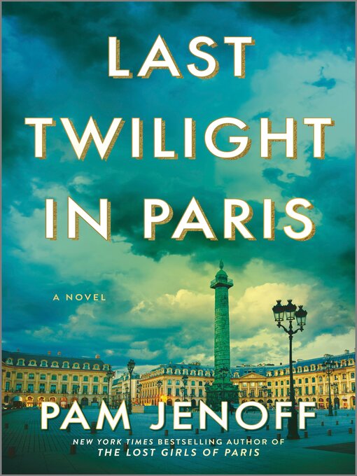 Title details for Last Twilight in Paris by Pam Jenoff - Available